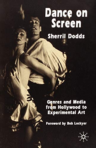 9781403941459: Dance on Screen: Genres and Media from Hollywood to Experimental Art
