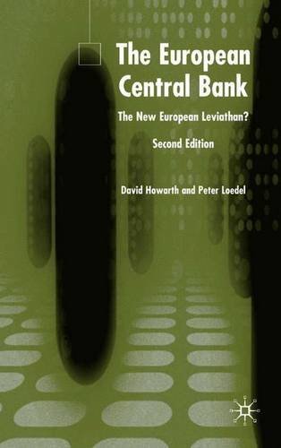 The European Central Bank: The New European Leviathan? (9781403941589) by Howarth, David J.; Loedel, Peter H.