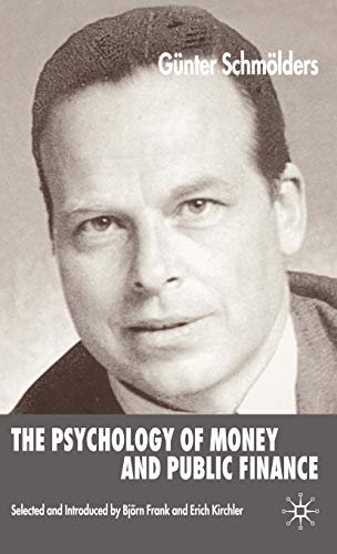 The Psychology of Money and Public Finance (9781403941695) by SchmÃ¶lders, G.