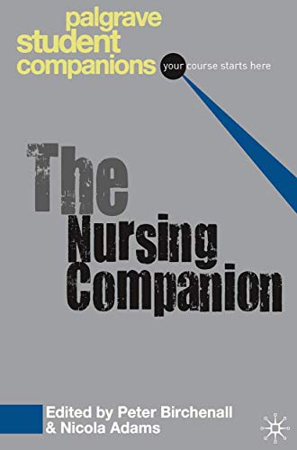 Beispielbild fr The Nursing Companion (Palgrave Student Companions Series) zum Verkauf von AwesomeBooks