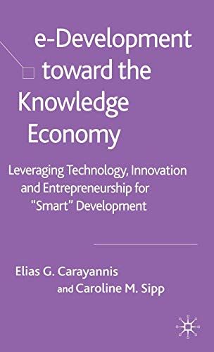 e-Development toward the Knowledge Economy : Leveraging Technology, Innovation and Entrepreneursh...