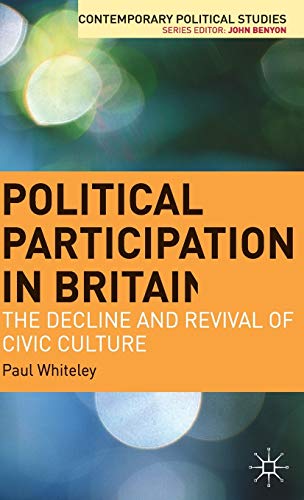 Beispielbild fr Political Participation in Britain: The Decline and Revival of Civic Culture zum Verkauf von Revaluation Books