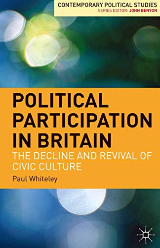 Stock image for Political Participation in Britain: The Decline and Revival of Civic Culture for sale by Revaluation Books