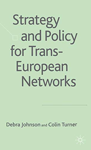 Stock image for Strategy and Policy for Trans-European Networks for sale by WYEMART LIMITED