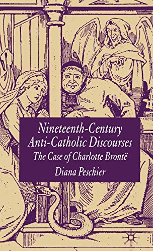 Nineteenth-Century Anti-Catholic Discourses: The Case of Charlotte Brontë - D. Peschier