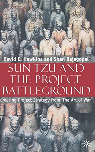 Beispielbild fr SUN TZU AND THE PROJECT BATTLEGROUND: Creating Project Strategy from 'The Art of War' zum Verkauf von WorldofBooks