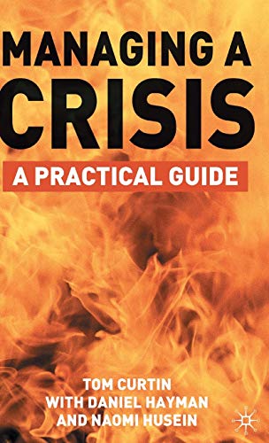 Stock image for Managing a Crisis : A Practical Guide for sale by Better World Books Ltd