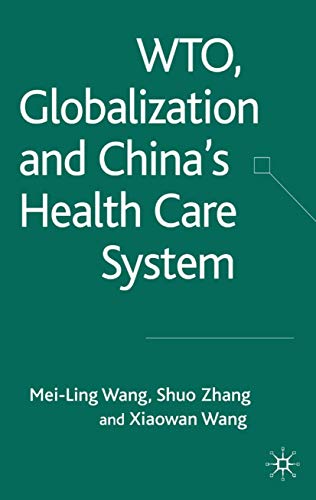 Beispielbild fr WTO, Globalization and Chinas Health Care System zum Verkauf von Bookoutlet1