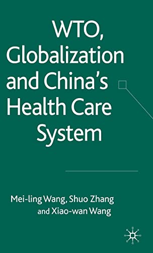 Imagen de archivo de WTO, Globalization and Chinas Health Care System a la venta por Bookoutlet1