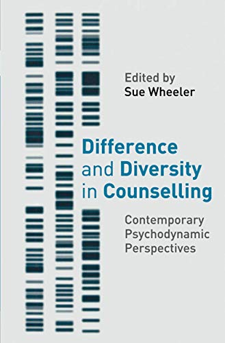 Difference and Diversity in Counselling: Contemporary Psychodynamic Approaches