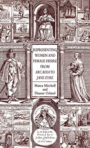 Imagen de archivo de Representing Women and Female Desire From Arcadia to Jane Eyre a la venta por Bookoutlet1