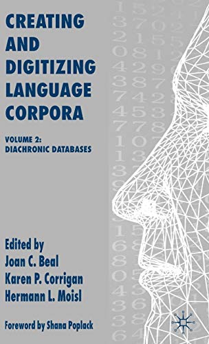 Imagen de archivo de Creating and Digitizing Language Corpora; Volume 2: Diachronic Databases a la venta por Ria Christie Collections