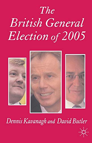 Stock image for THE BRITISH GENERAL ELECTION OF 2005 for sale by Left On The Shelf (PBFA)