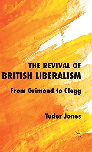 Stock image for Revival of British Liberalism : From Grimond to Clegg for sale by Better World Books: West