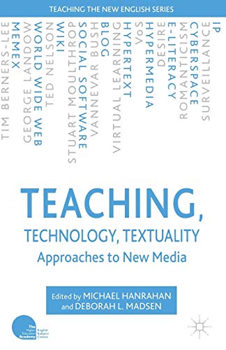 Stock image for Teaching, Technology, Textuality: Approaches to New Media for sale by Chiron Media