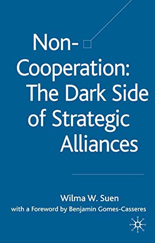 Non-Cooperation _ The Dark Side of Strategic Alliances