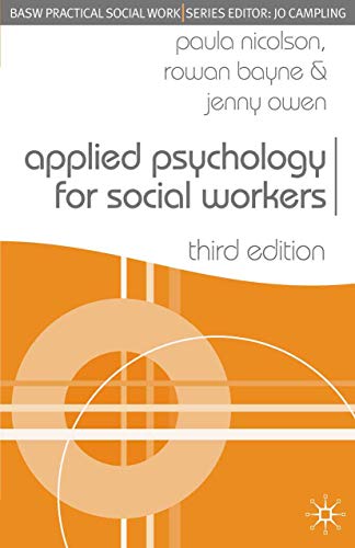Stock image for Applied Psychology for Social Workers (British Association of Social Workers (BASW) Practical Social Work) (Practical Social Work Series) for sale by Goldstone Books