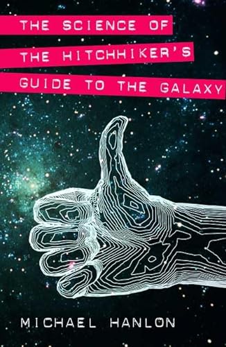 Beispielbild fr The Science of the Hitchhiker's Guide to the Galaxy (MacSci) zum Verkauf von Wonder Book