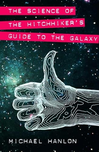 9781403945778: The Science of "The Hitchhiker's Guide to the Galaxy" (Macmillan Science)