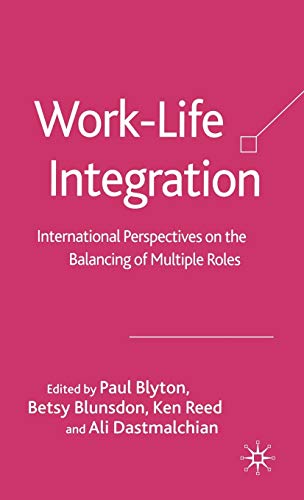 Beispielbild fr Work-Life Integration: International Perspectives on the Managing of Multiple Roles zum Verkauf von Ergodebooks