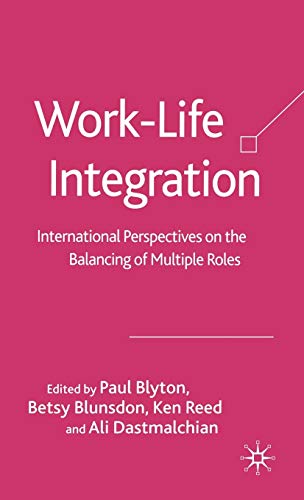 9781403946188: Work-life Integration: International Perspectives on the Balancing of Multiple Roles