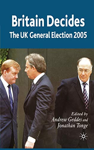 Beispielbild fr Britain Decides: The UK General Election 2005 (British General Election) zum Verkauf von WorldofBooks