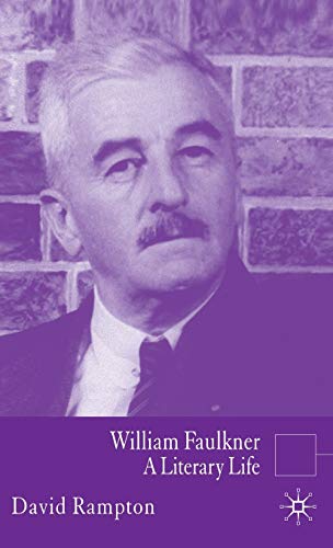 William Faulkner: A Literary Life (Literary Lives) (9781403946805) by Rampton, D.