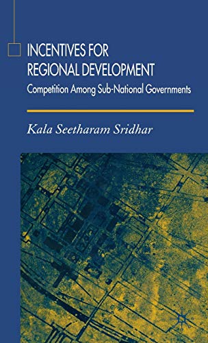 Beispielbild fr Incentives for Regional Development: Competition Among Sub-National Governments zum Verkauf von Learnearly Books