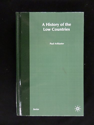 Imagen de archivo de A History of the Low Countries (Palgrave Essential Histories) a la venta por Midtown Scholar Bookstore