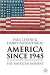 9781403948328: America Since 1945: The American Moment