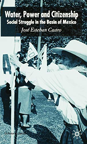 Stock image for Water Power and Citizenship Social Struggle in the Basin of Mexico for sale by Webbooks, Wigtown