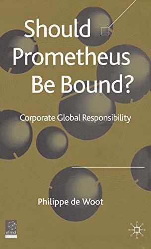 Imagen de archivo de Should Prometheus Be Bound? : Corporate Global Responsibility a la venta por Better World Books