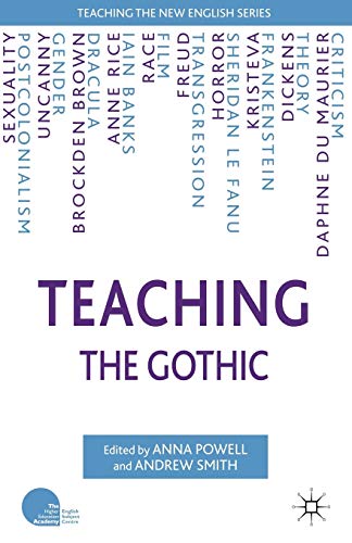 Beispielbild fr Teaching the Gothic (Teaching the New English) zum Verkauf von Ergodebooks