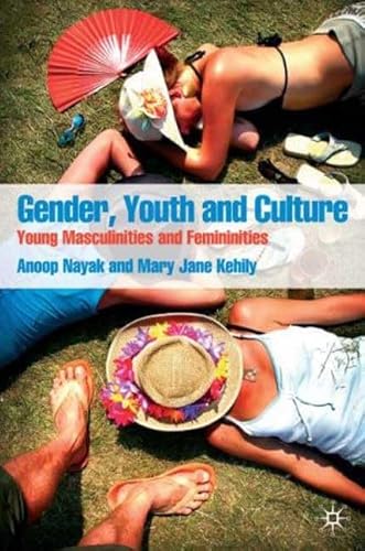 Stock image for Gender, Youth and Culture : Young Masculinities and Femininities for sale by Better World Books