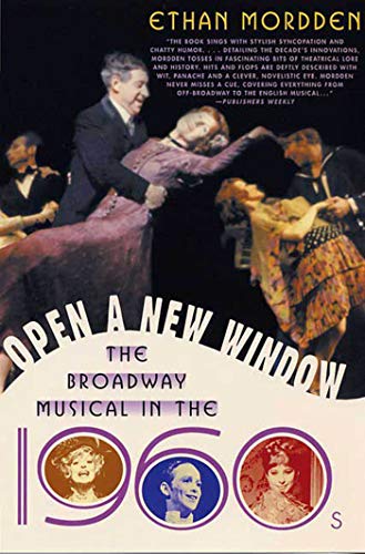 9781403960139: Open a New Window: The Broadway Musical in the 1960s: 5 (History of the Broadway Musical)