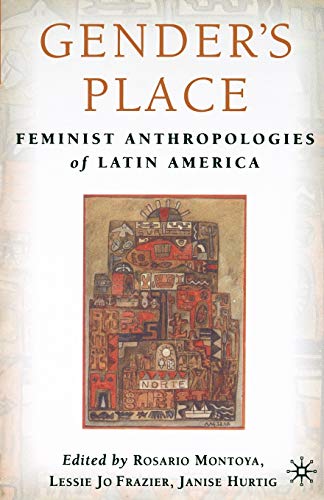 Stock image for Gender's Place : Feminist Anthropologies of Latin America for sale by Better World Books