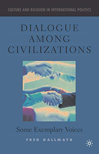 9781403960603: Dialogue Among Civilizations: Some Exemplary Voices