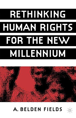 Rethinking Human Rights for the New Millennium (9781403960627) by Fields, A.