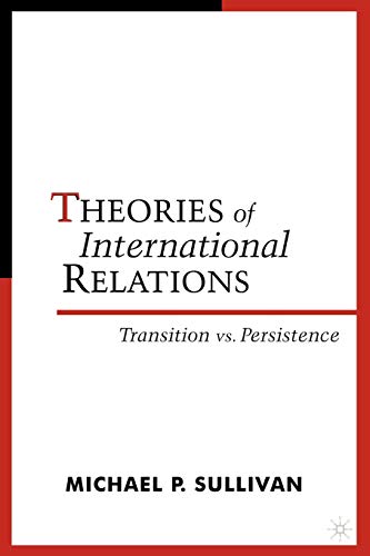 Imagen de archivo de Theories of International Relations: Transition vs. Persistence a la venta por Ergodebooks