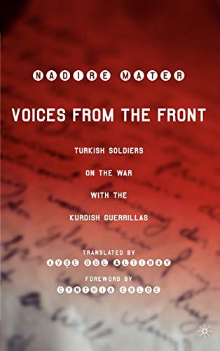 Imagen de archivo de Voices from the Front: Turkish Soldiers on the War with the Kurdish Guerrillas a la venta por HPB-Red