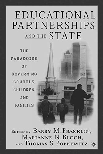 9781403961297: Educational Partnerships and the State: The Paradoxes of Governing Schools, Children, and Families
