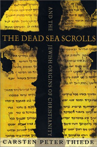 9781403961433: The Dead Sea Scrolls and the Jewish Origins of Christianity