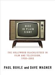 Beispielbild für Hide in Plain Sight: The Hollywood Blacklistees in Film and Television, 1950-2002 zum Verkauf von Monroe Street Books