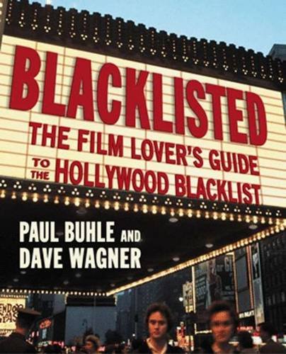 Beispielbild fr Blacklisted: The Film Lover's Guide to the Hollywood Blacklist zum Verkauf von WorldofBooks