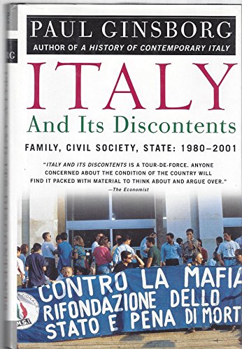 Beispielbild fr Italy and Its Discontents : Family, Civil Society, State zum Verkauf von Better World Books