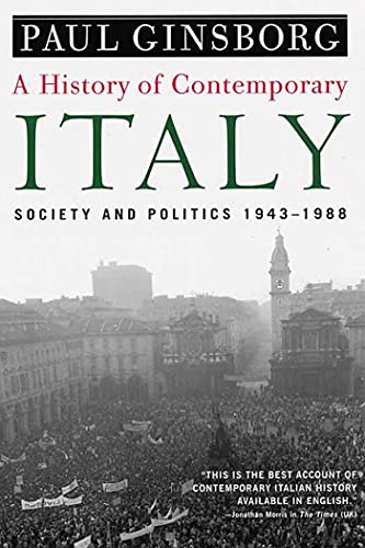 Beispielbild fr A History of Contemporary Italy : Society and Politics, 1943-1988 zum Verkauf von Better World Books