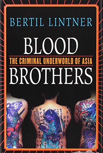 Beispielbild fr Blood Brothers: The Criminal Underworld of Asia zum Verkauf von Wonder Book