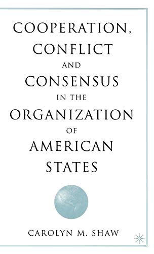 Beispielbild fr Cooperation, Conflict and Consensus in the Organization of American States zum Verkauf von Better World Books