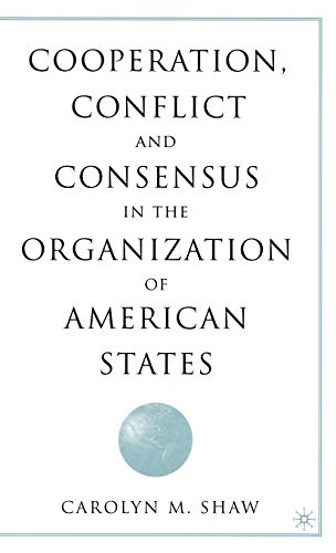 Stock image for Cooperation, Conflict and Consensus in the Organization of American States for sale by Better World Books