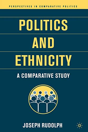 Beispielbild fr Politics and Ethnicity: A Comparative Study (Perspectives in Comparative Politics) zum Verkauf von Chiron Media